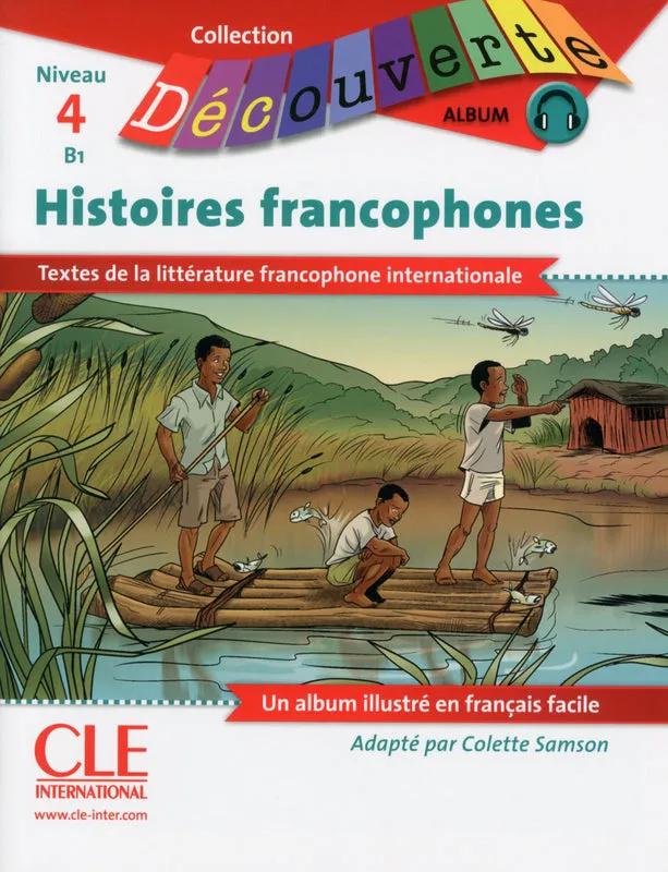 BD Histoires francophones - Niveau 4 (B1) - Lecture Découverte - Livre   CD