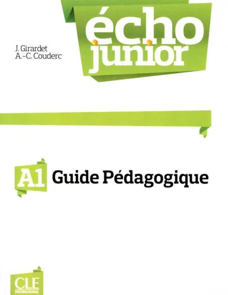 Écho Junior - Niveau A1 - Guide pédagogique